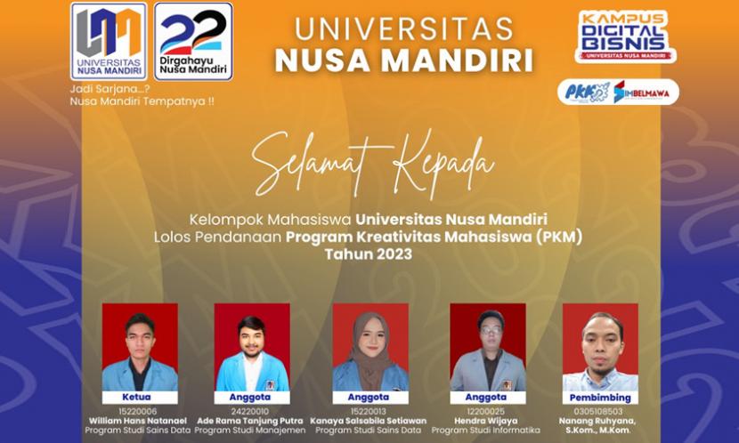 Kelompok mahasiswa dari Universitas Nusa Mandiri (UNM) lolos pendanaan Program Kreativitas Mahasiswa (PKM) Skema Pendanaan Tahun 2023.