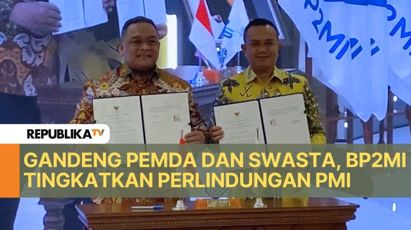 Kepala BP2MI Benny Rhamdani melakukan penandatanganan bersama kepala daerah untuk meningkatkan perlindungan bagi para PMI.