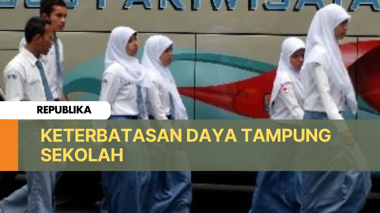 Keterbatasan Daya Tampung Sekolah