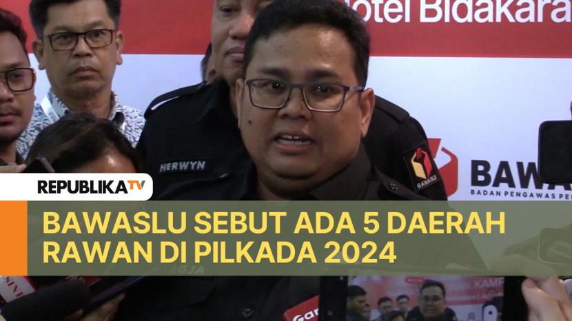 Ketua Badan Pengawas Pemilu (Bawaslu) Rahmat Bagja mengatakan lima provinsi masuk kategori kerawanan tertinggi pada Pemilihan Kepala Daerah (Pilkada) 2024.