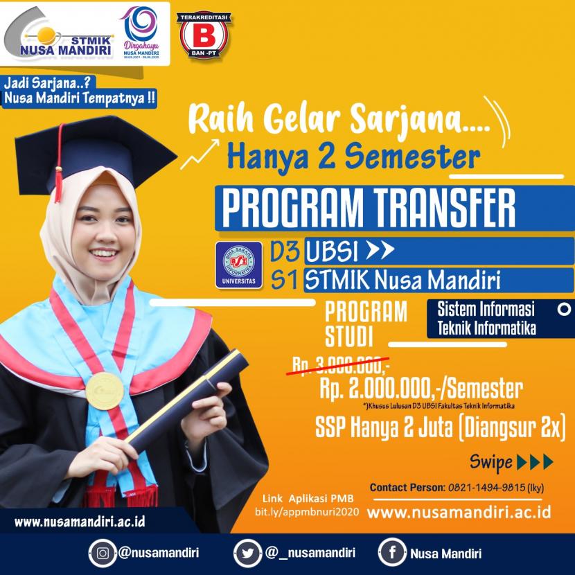 Kini lulusan program Diploma UBSI bisa mengambil program Sarjana (S1) di STMIK Nusa Mandiri hanya dalam waktu dua semester.