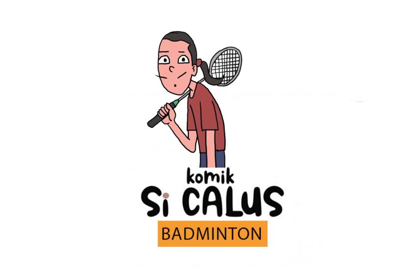 Komik Si Calus : Badminton