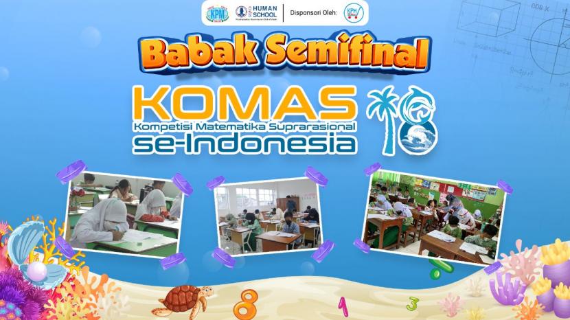 Kompetisi Matematika Suprarasional (KOMAS) ke-18 se-Indonesia telah memasuki babak semifinal yang diselenggarakan pada Ahad (19/3/2023).