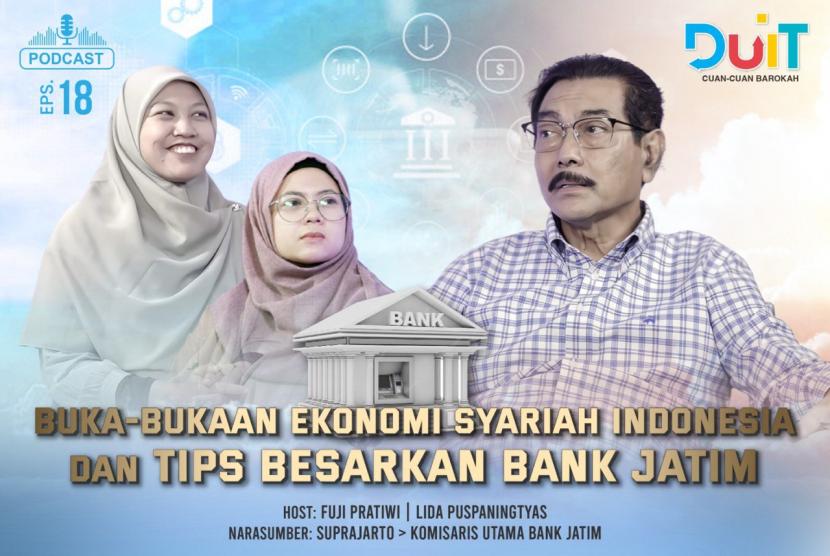 Duit Eps 18: Suprajarto Buka-bukaan Ekonomi Syariah Indonesia dan Tips