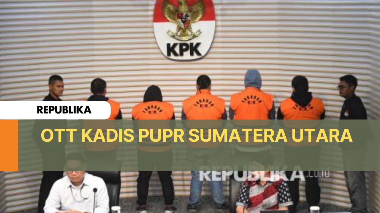 KPK Tangkap Kadis PUPR Sumut 