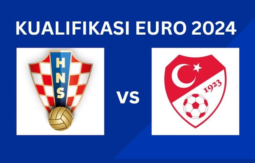 Kroasia vs Turki akan berlaga di kualifikasi Euro 2024.