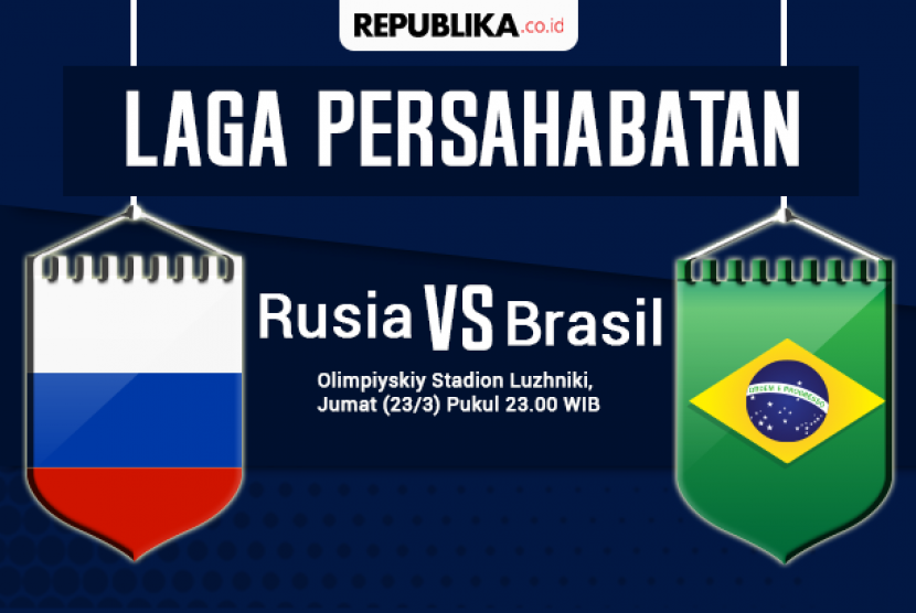 Laga persahabatan Rusia vs Brasil