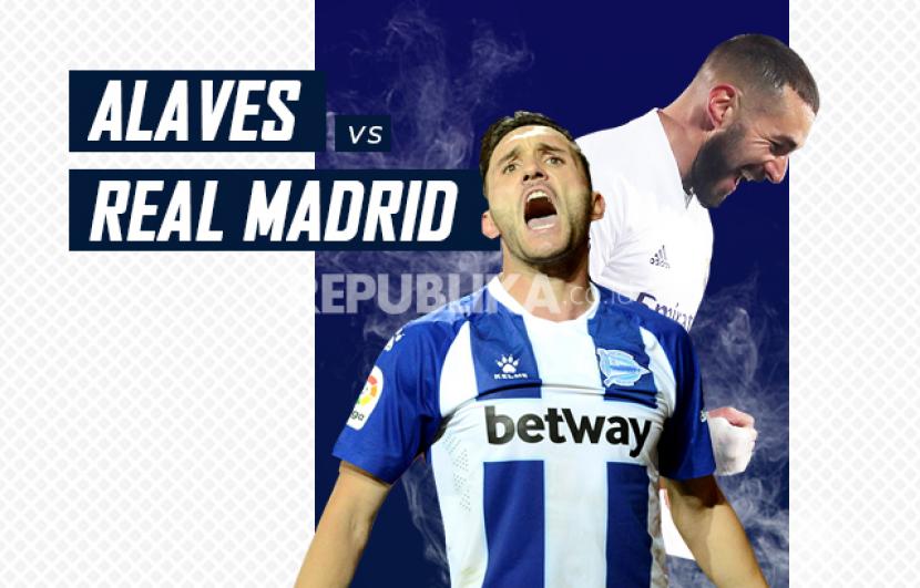 Liga Spanyol: Alaves vs Real Madrid