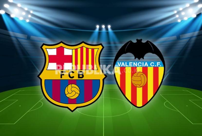 Liga Spanyol; Barca vs Valencia