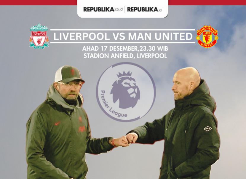 Liverpool akan menghadapi Manchester United dalam lanjutan Liga Primer Inggris di Anfield, Ahad, 17 Desember 2023, pukul 23.30 WIB.
