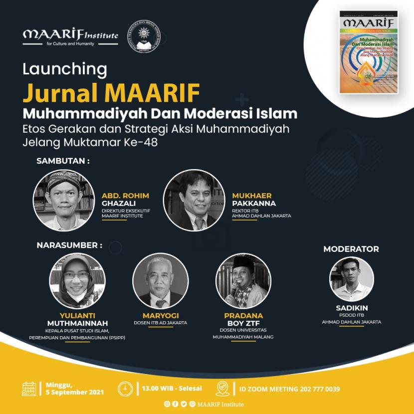 Maarif Institute meluncurkan Jurnal Maarif  Volume  18 Nomor  I Juni 2021 – Edisi ke-37 dengan tema “Muhammadiyah dan Moderasi Islam; Etos Gerakan dan Strategi Aksi Muhammadiyah Jelang Muktamar Ke 48”, Ahad (5/9).