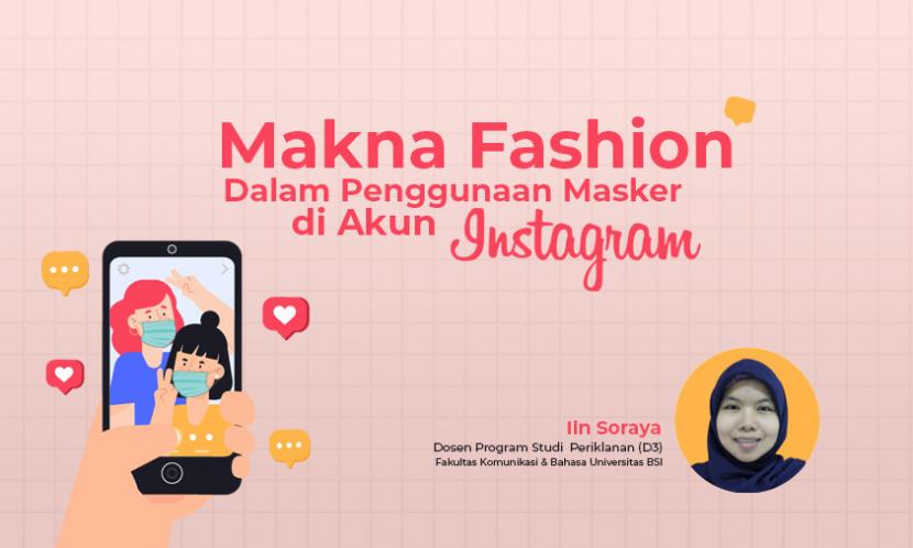 Makna fashion dalam penggunaan masker di akun Instagram.