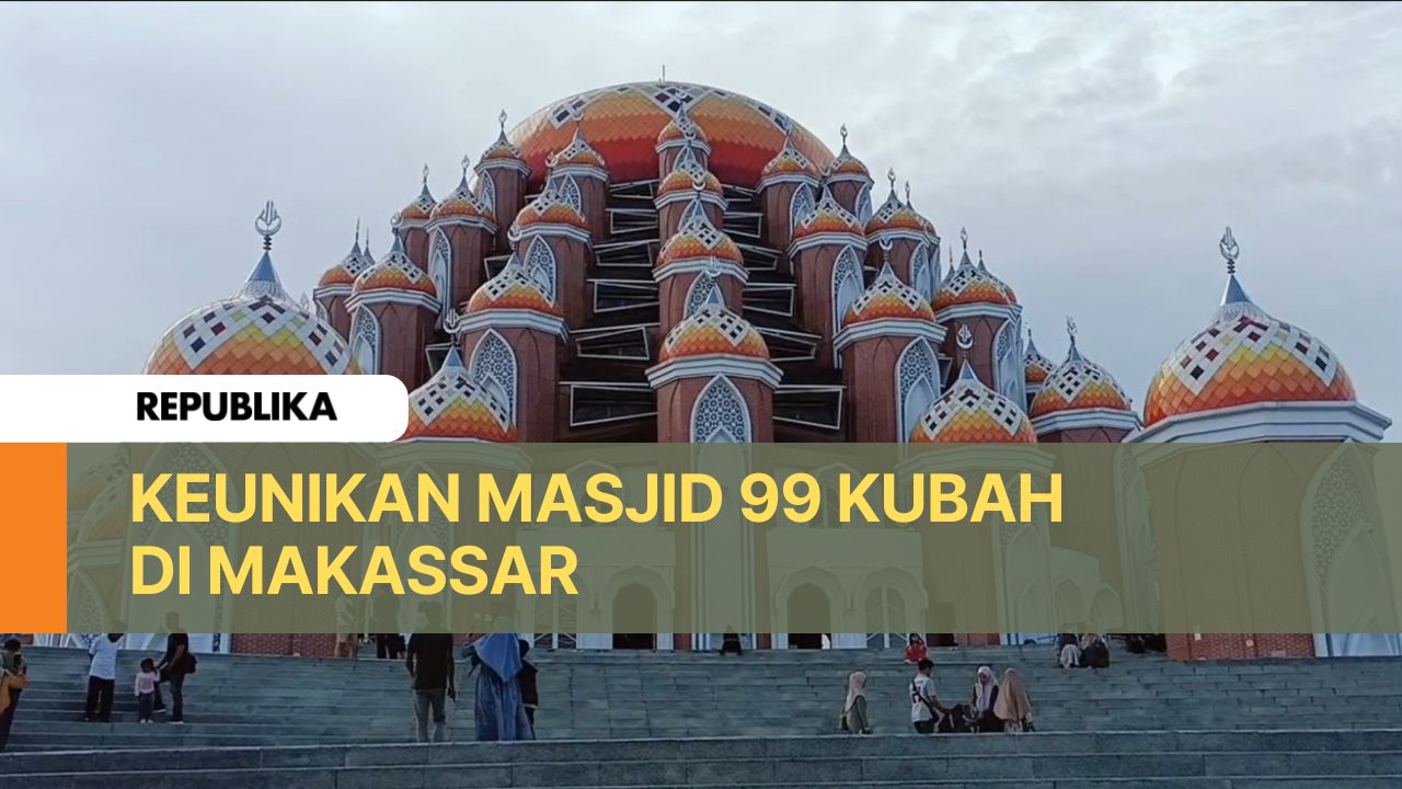 Masjid 99 Kubah Ikon Kota Makassar, Selalu Ramai Dikunjungi Jamaah