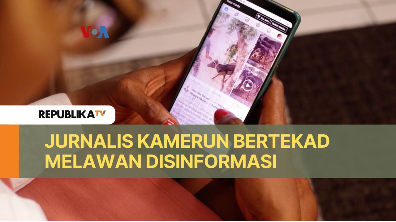 Banyak Aliran Berita Bohong di Medsos, Jurnalis Kamerun Bertekad Lawan Disinformasi 