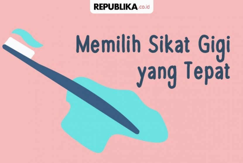 Memilih sikat gigi yang tepat