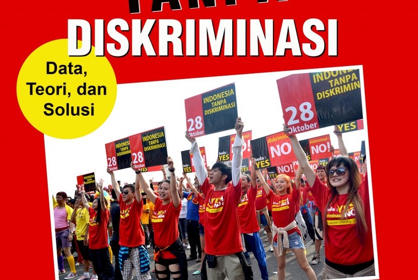 Menjadi Indonesia Tanpa Diskriminasi