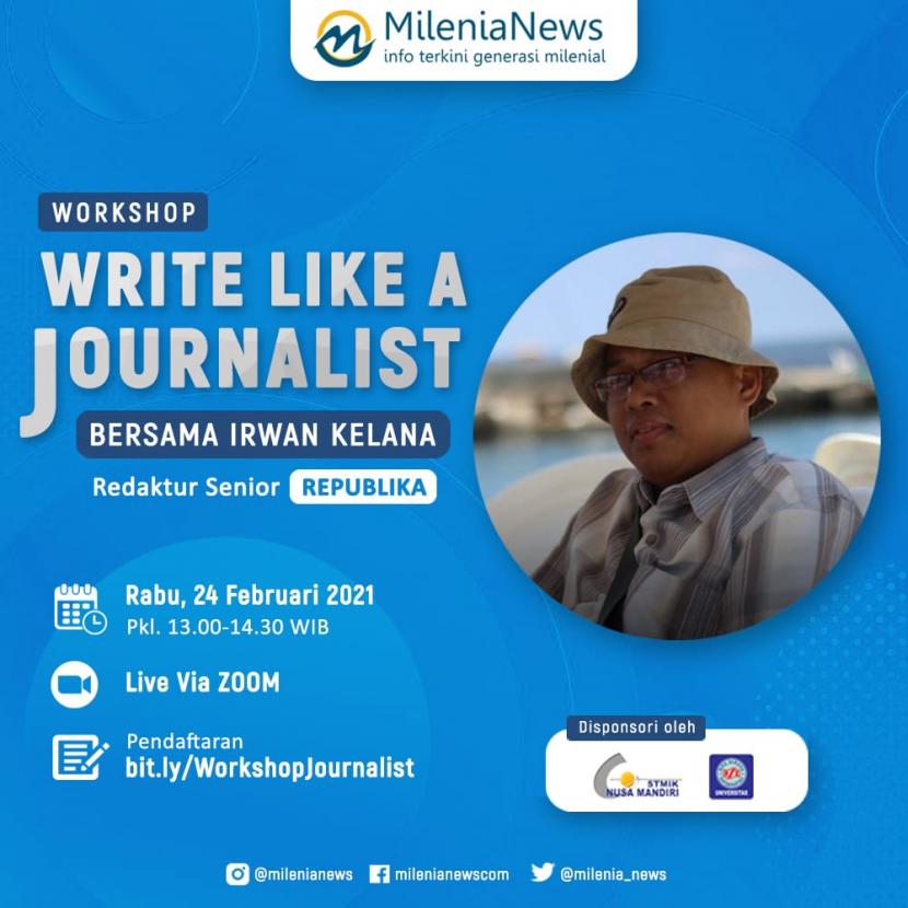 Milenianews akan menggelar workshop bertajuk Write Like A Journalist  pada 24 Februari 2021.