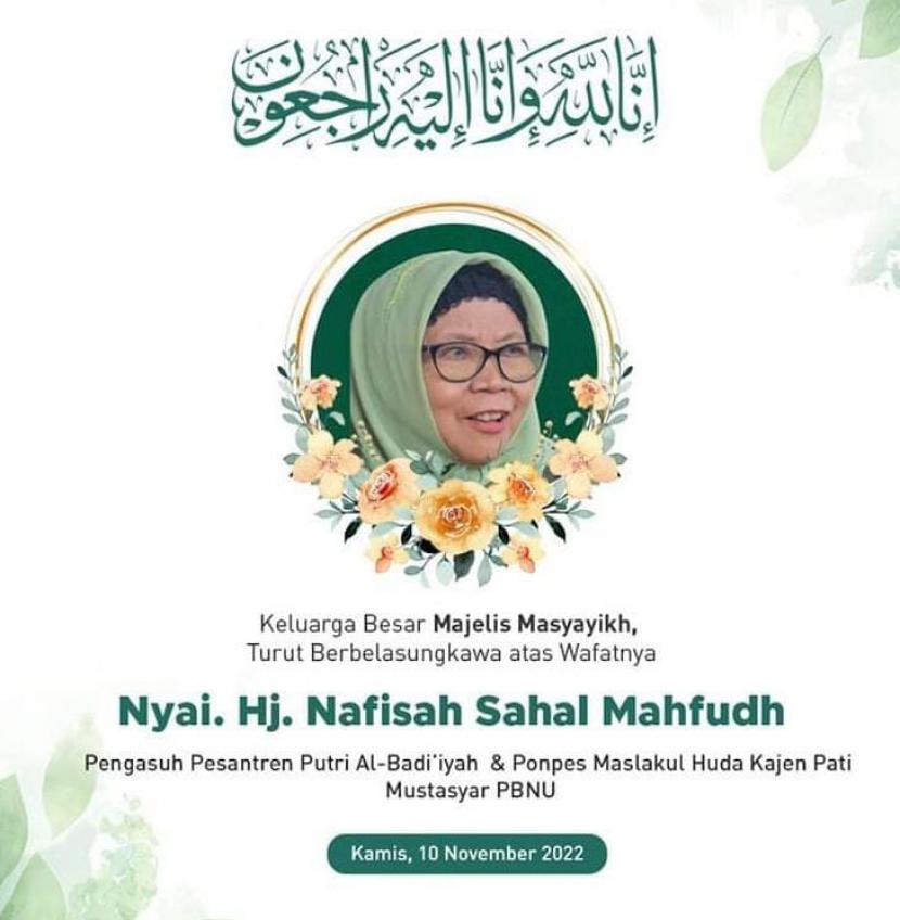 Nyai Nafisah Sahal, istri dari almarhum KH Sahal Mahfudh meninggal dunia pada Kamis (10/11/2022) pada pukul 18.00 WIB 