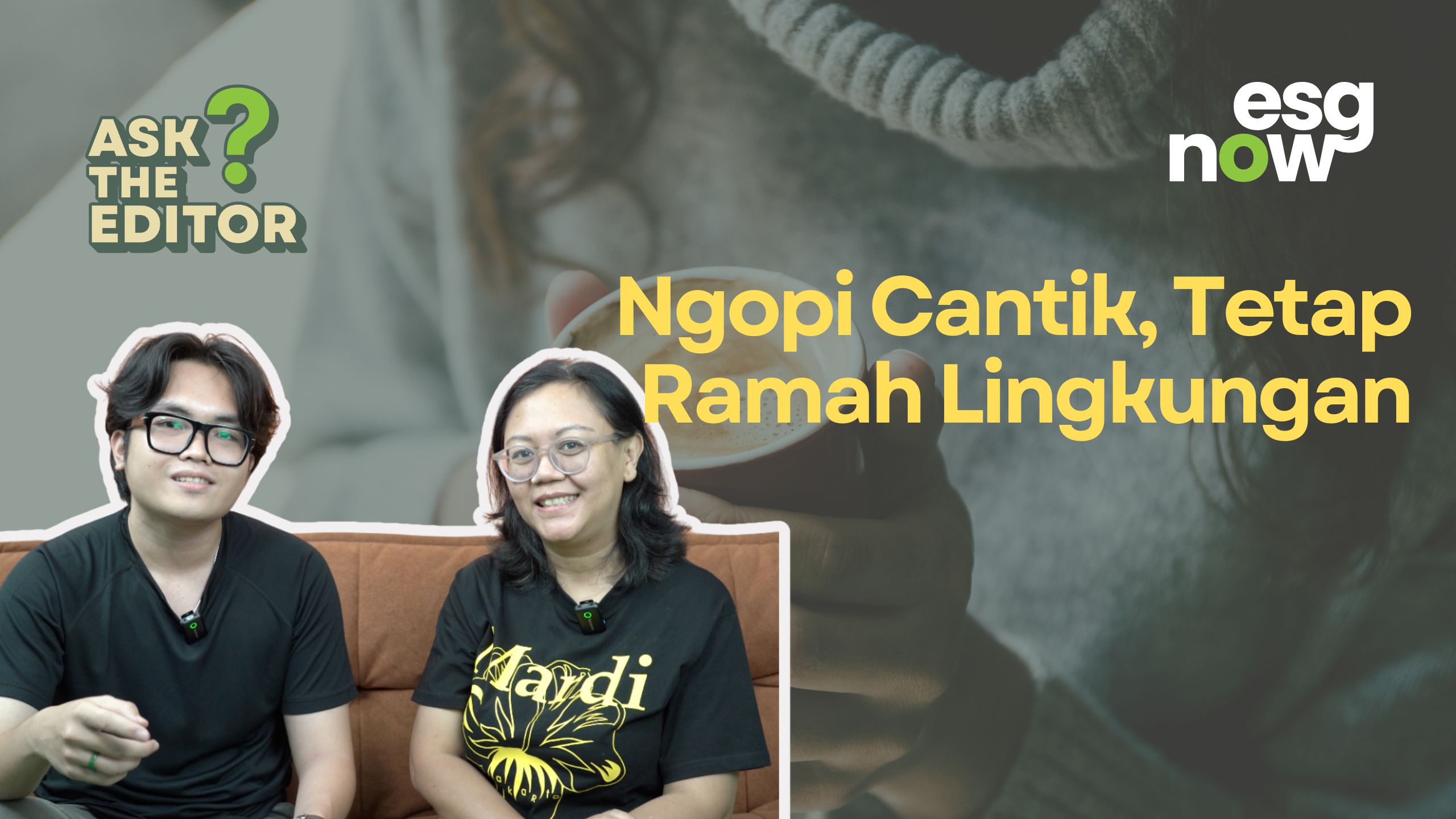 Ngopi itu gaya hidup, tapi bisa banget jadi bagian dari gaya hidup berkelanjutan. 