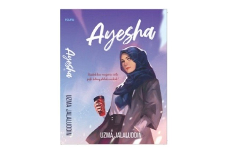 Novel Ayesha karya Uzma Jalaluddin.