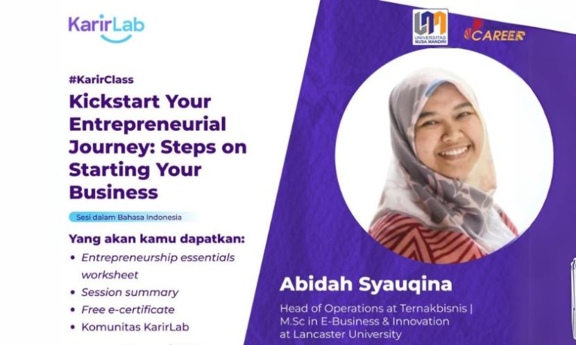 Nusa Mandiri Career Center (NCC) dan KarirLab akan mempersembahkan webinar bertajuk Kickstart Your Entrepreneurial Journey: Steps on Starting Your Business.