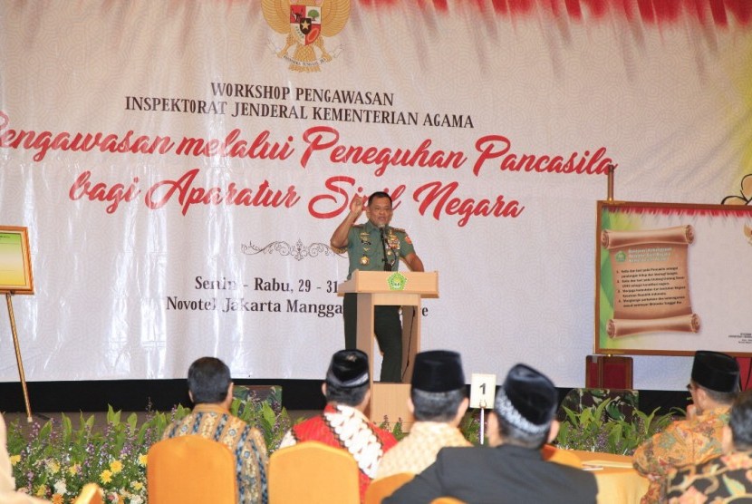 Panglima TNI Jenderal Gatot Nurmantyo dalam Workshop Pengawasan Inpektorat Jenderal Kementerian Agama Tahun 2017 dengan tema 