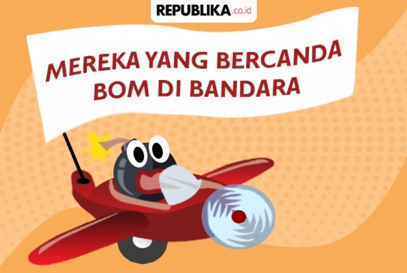 Para percanda bom di bandara dan pesawat