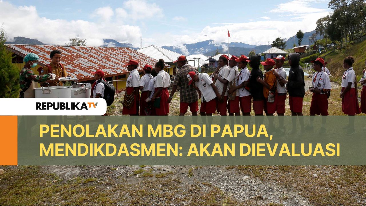 Penolakan MBG di Papua, Mendikdasmen: Kami akan Evaluasi