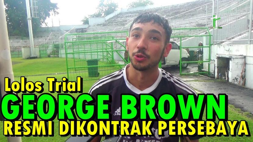 Pemain baru Persebaya Surabaya, George Brown.