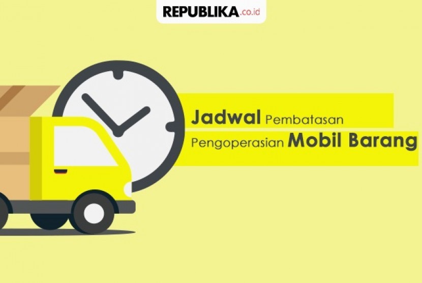 Jadwal Pembatasan Pengoperasian Mobil Barang | Republika Online