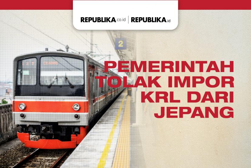 Pemerintah Tolak PT KCI yang Ingin Impor Kereta Bekas dari Jepang