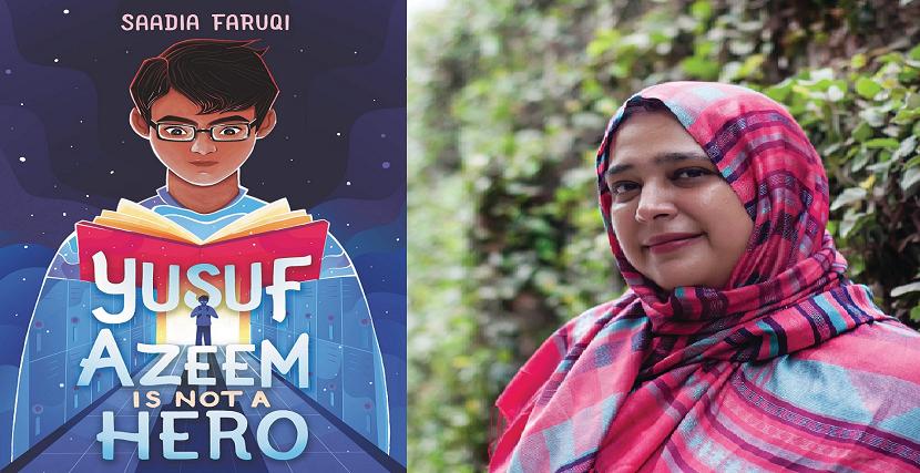 Penulis Amerika dan Aktivis Saadia Faruqi merilis novel terbaru yang berjudul “Yusuf Azeem Is Not a Hero”.
