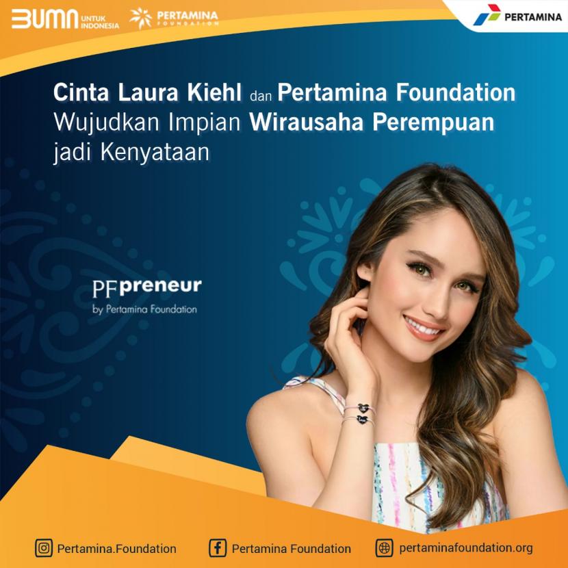  Pertamina Foundation berkolaborasi dengan artis sekaligus pebisnis muda Cinta Laura Kiehl dalam program PFpreneur Pertamina Foundation Women Leaders and Enterpreneurs.