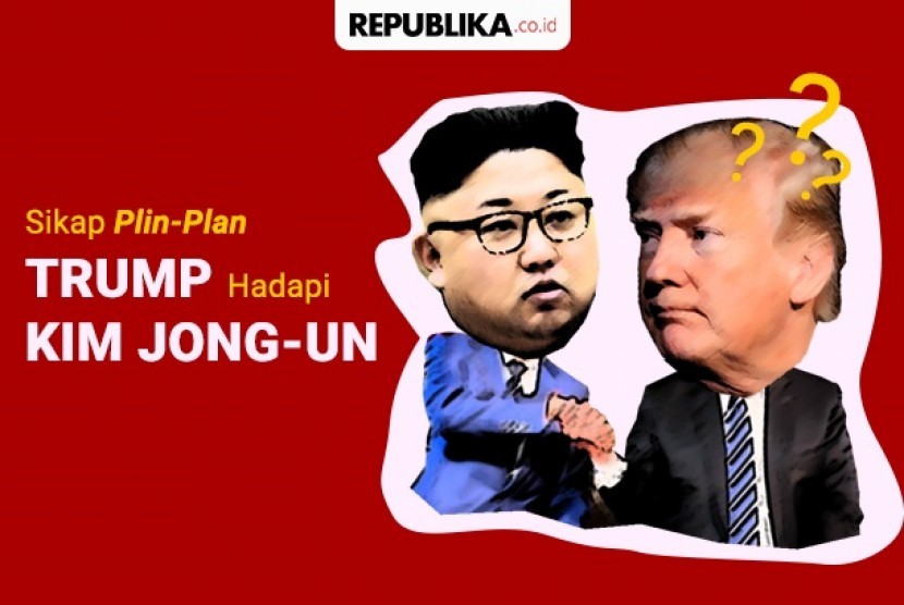 Perubahan sikap Donald Trump saat akan bertemu Kim Jong Un