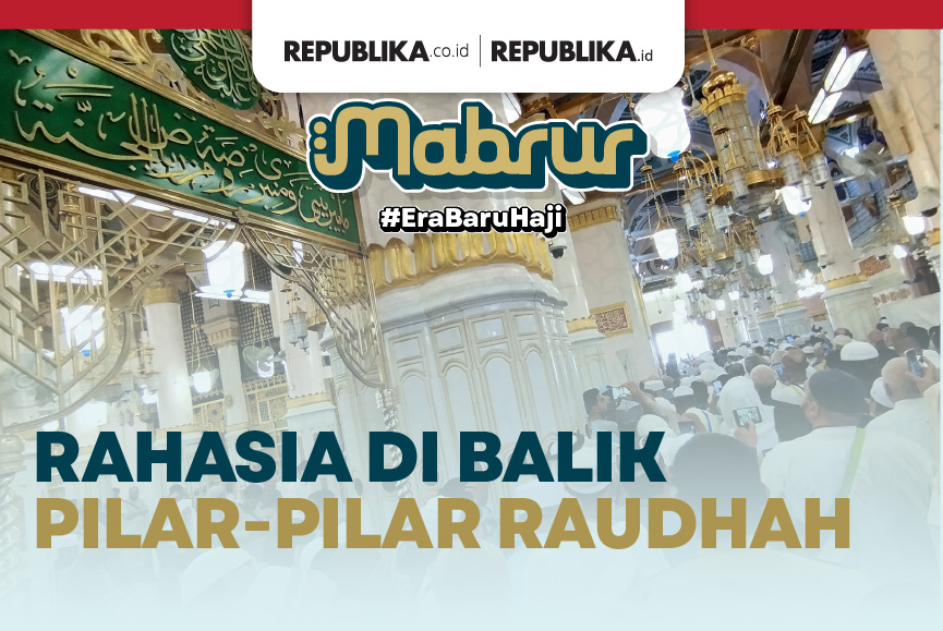 Infografis Rahasia di Balik Pilar-Pilar Raudhah. Infografis haji.