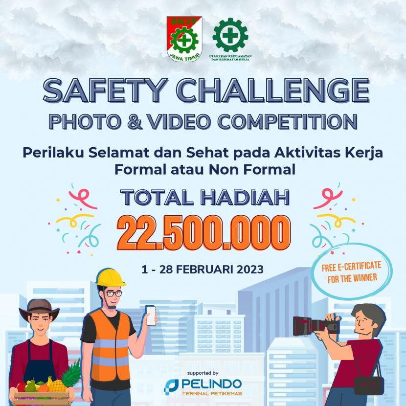 Poster lomba foto dan video Safety Challenge yang diadakan Dewan Keselamatan dan Kesehatan Kerja Provinsi Jawa Timur.  