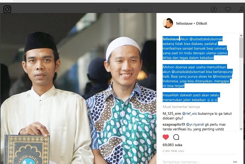 Postingan Ustaz Felix Siauw di akun Instagramnya yang mengabarkan akun resmi Instragram Ustaz Abdul Somad tidak bisa diakses.