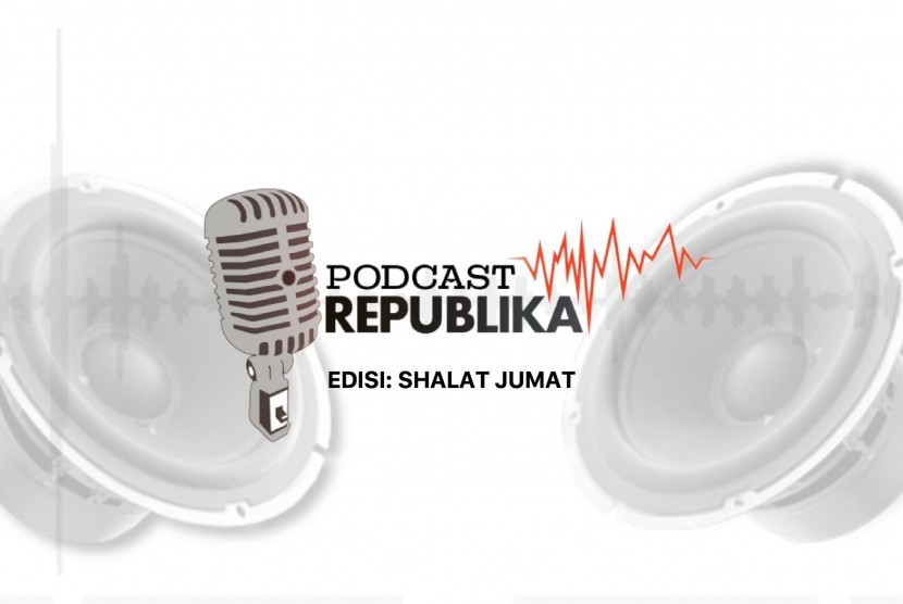 Program Podcast Republika Edisi Shalat Jumat