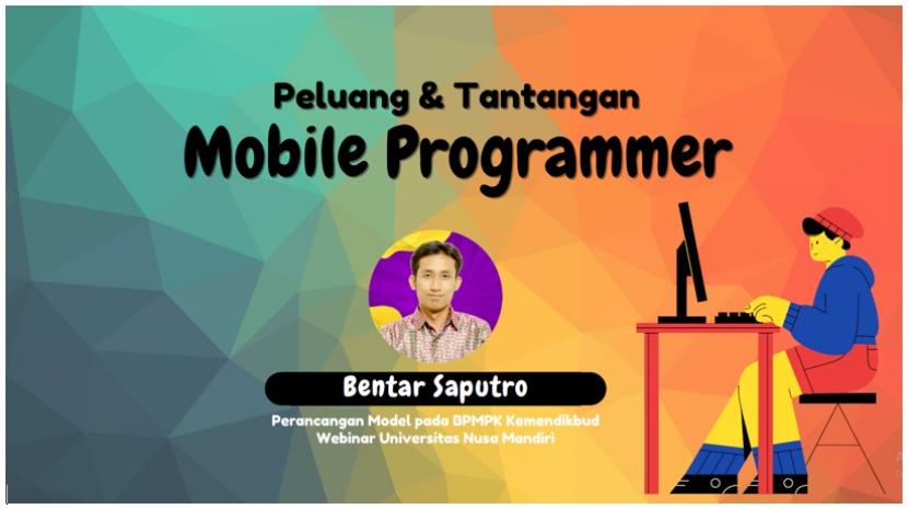 Program Studi Informatika, Fakultas Teknologi Informasi (FTI) Universitas Nusa Mandiri (UNM) menggelar webinar bertajuk Peluang dan Tantangan Menjadi Mobile Programmer, Rabu (21/4).