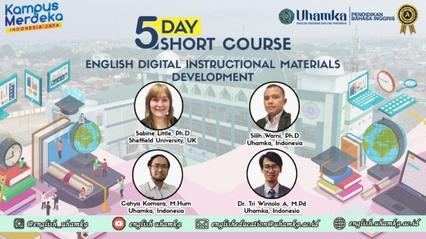 Program Studi Pendidikan Bahasa Inggris Fakultas Keguruan dan Ilmu Pendidikan Universitas Muhammadiyah Prof  Dr  HAMKA (FKIP Uhamka) Jakarta menggelar International 5 Day Short Course, 6-15 Juli 2021.  