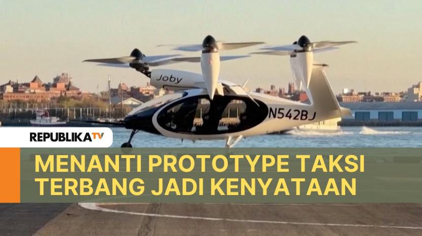 Prototype taksi terbang masih terus dinantikan kehadiranya.