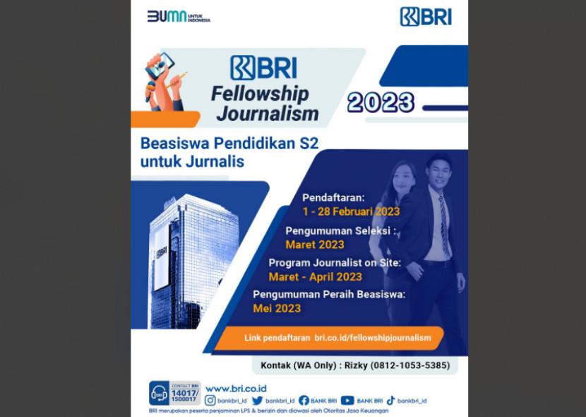 PT Bank Rakyat Indonesia (Persero) Tbk kembali menyelenggarakan program beasiswa pascasarjana yang ditujukan bagi kalangan jurnalis, yakni BRI Fellowship Journalism 2023.