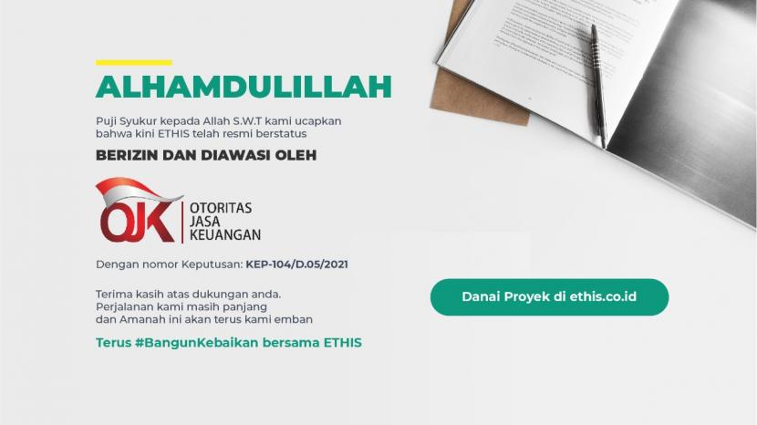 PT ETHIS Fintek Indonesia resmi mengantongi status berizin dari Otoritas Jasa Keuangan (OJK) dengan nomor PKEP-104/D.05/2021. 