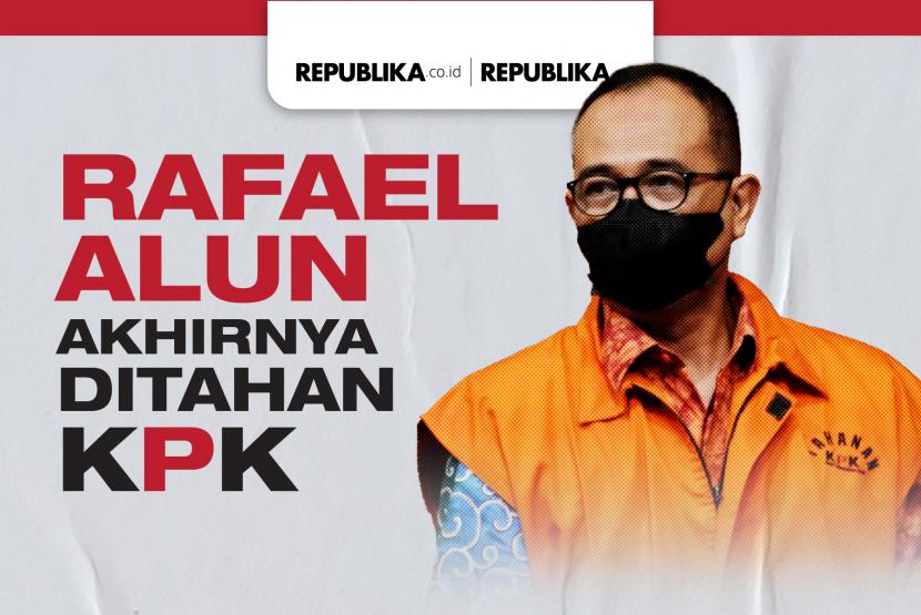 Infografis Rafael Alun Ditahan KPK | Republika Online