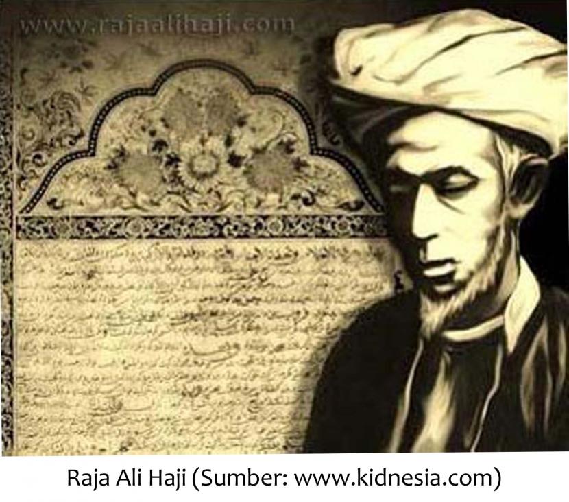 Raja Ali Haji dan Gurindam 12 pasar karyanya.