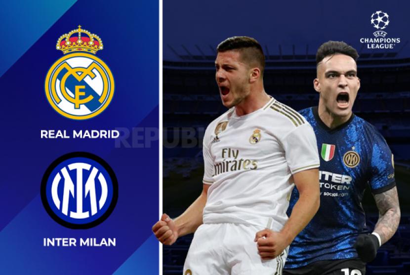 Real Madrid akan menjamu Inter Milan di ajang Liga Champions