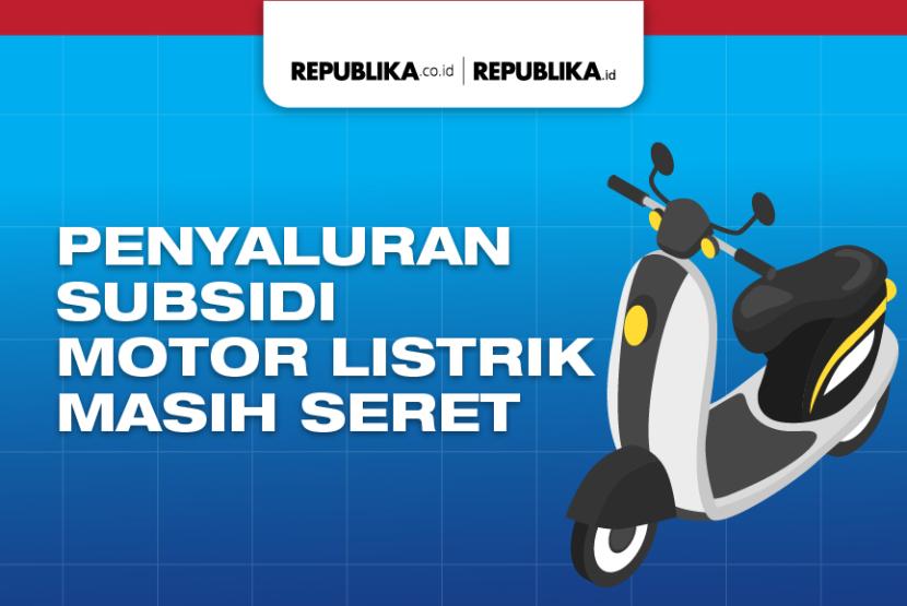 Realisasi penyaluran bantuan pembelian motor listrik baru mencapai 36 unit hingga Rabu (2/8/2023).