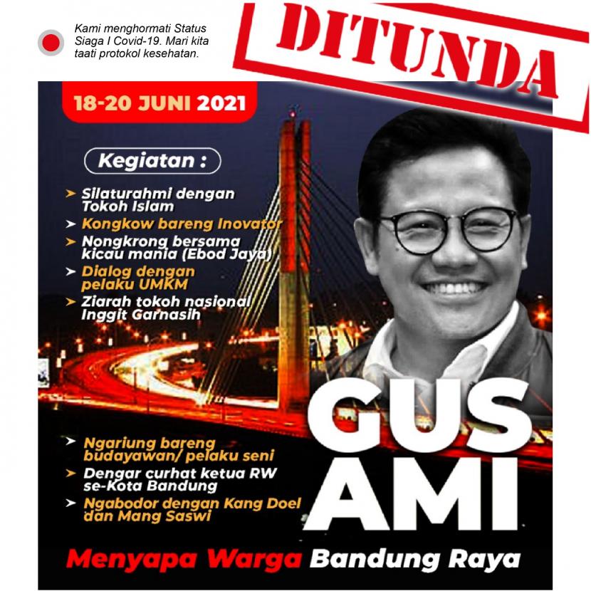 Rencana kegiatan Gus Muhaimin Iskandar di Bandung Raya ditunda.