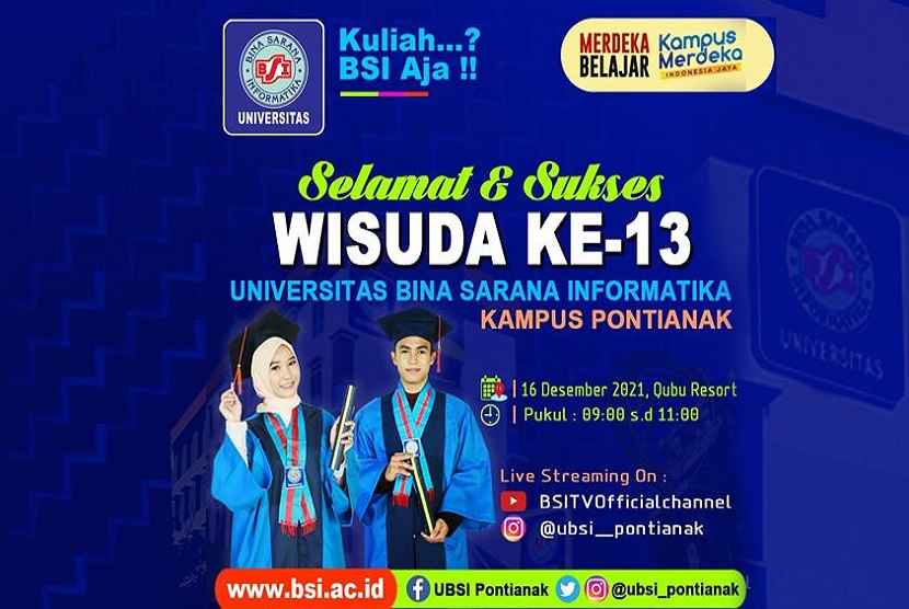 Salah satu Universitas swasta terbesar di Kalimantan Barat yaitu Universitas BSI (Bina Sarana Informatika) kampus Pontianak, saat ini tengah mempersiapkan diri melaksanakan wisuda ke-13 secara offline (luring) pada Kamis, 16 Desember 2021 mendatang.