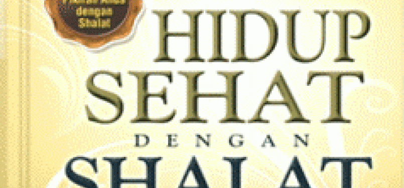 Sampul buku Hidup Sehat dengan Shalat.